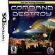 Command and destroy
