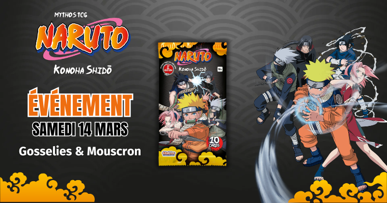 Naruto Mythos event &agrave; Gosselies et Mouscron