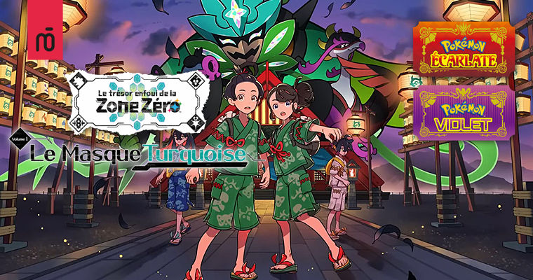 Découvrez le nouveau DLC Pokémon : Le Masque Turquoise