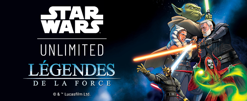 11/07 | Star Wars Unlimited - Légendes de la Force