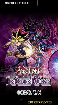 02/07 | Yu-Gi-Oh! JCC - Les Origines du Chaos