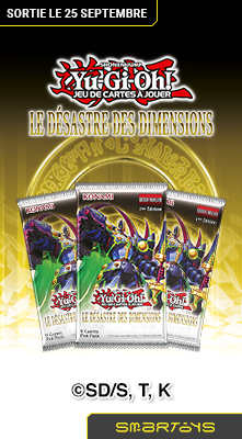 25/09 | Yu-Gi-Oh! - Le Désastre des Dimensions
