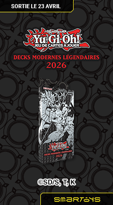 23/04 | Yu-Gi-Oh! Decks Modernes Légendaires 2026
