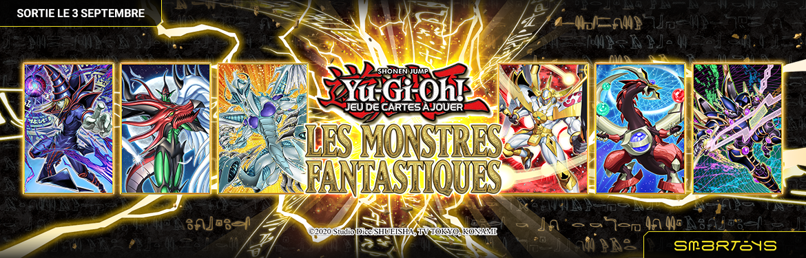 03/09 | Yu-Gi-Oh! JCC - Les Monstres Fantastiques