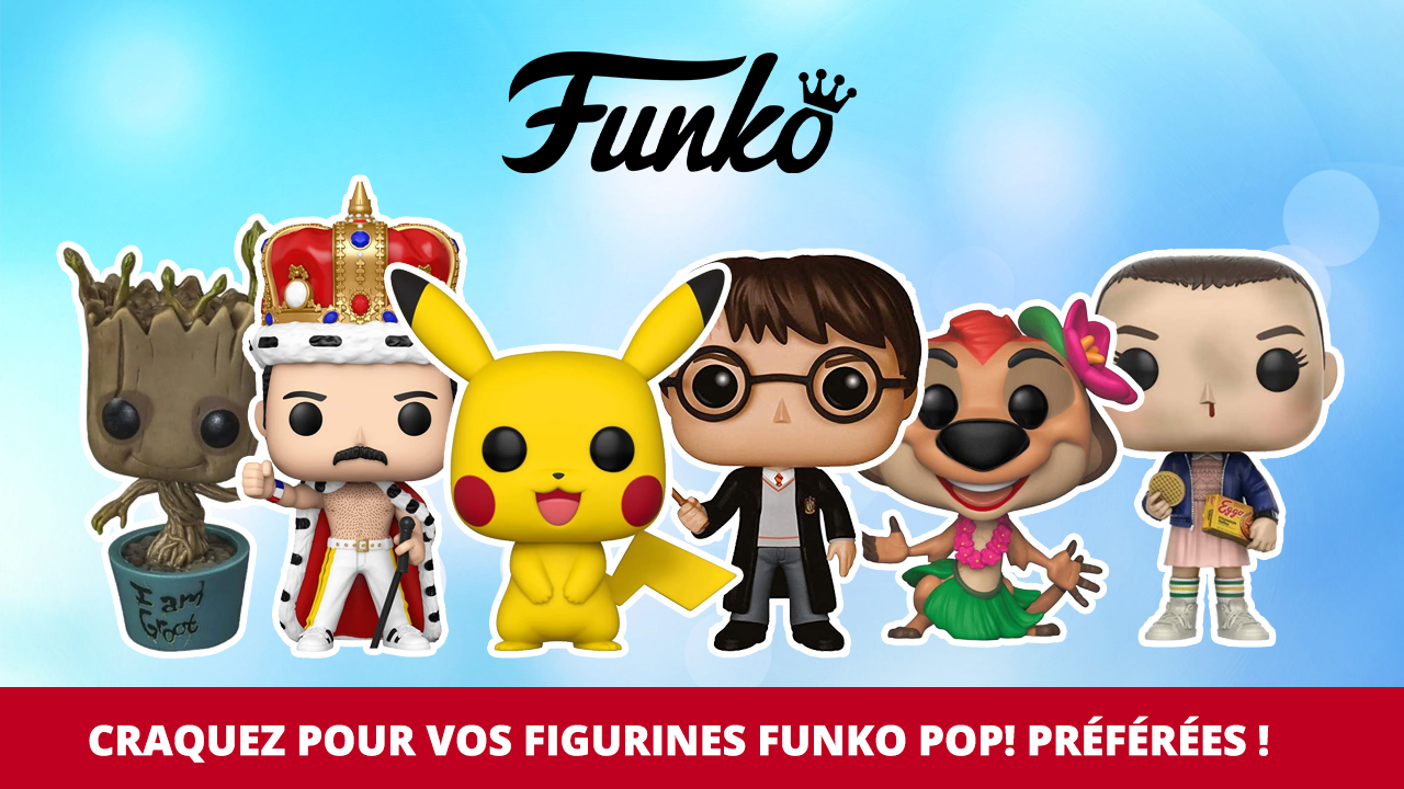 Tous vos univers préférés chez Funko Pop!