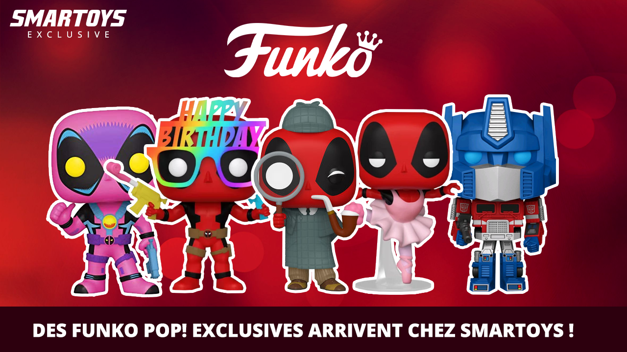 Des Funko POP! exclusives arrivent !