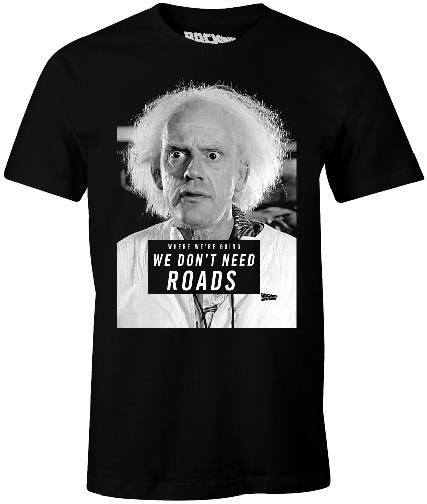 Retour Vers Le Futur T-shirt Noir S Hommes \"We Don\'t Need Roads\"