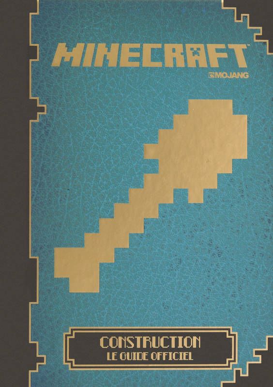 Minecraft : Guide de Construction Officiel