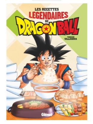 DRAGON BALL - Les recettes légendaires