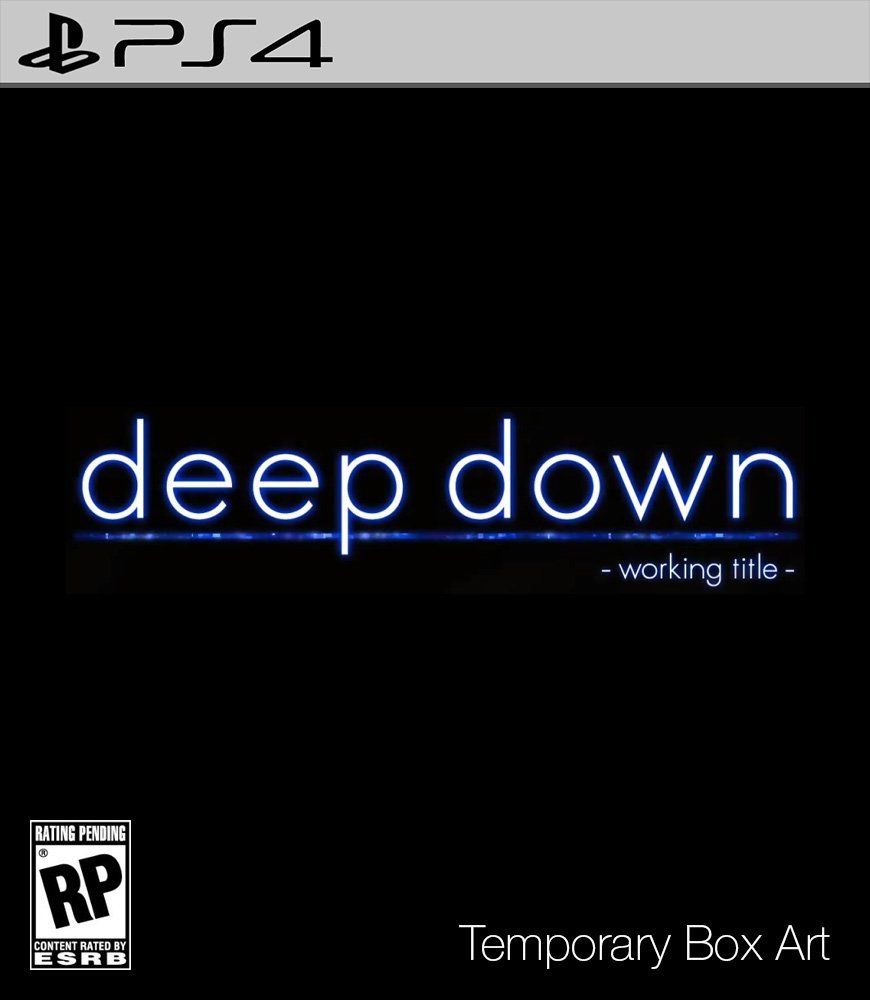 Deep Down (Working Title)