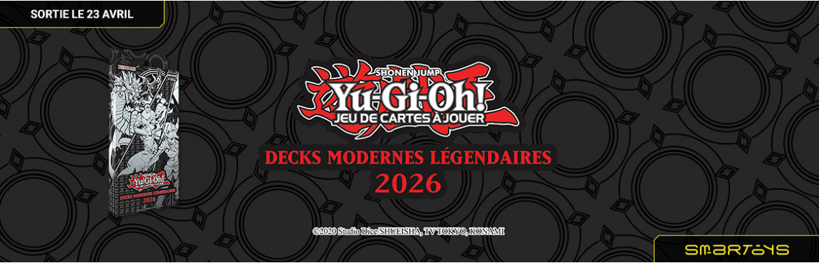 23/04 | Yu-Gi-Oh! Decks Modernes Légendaires 2026