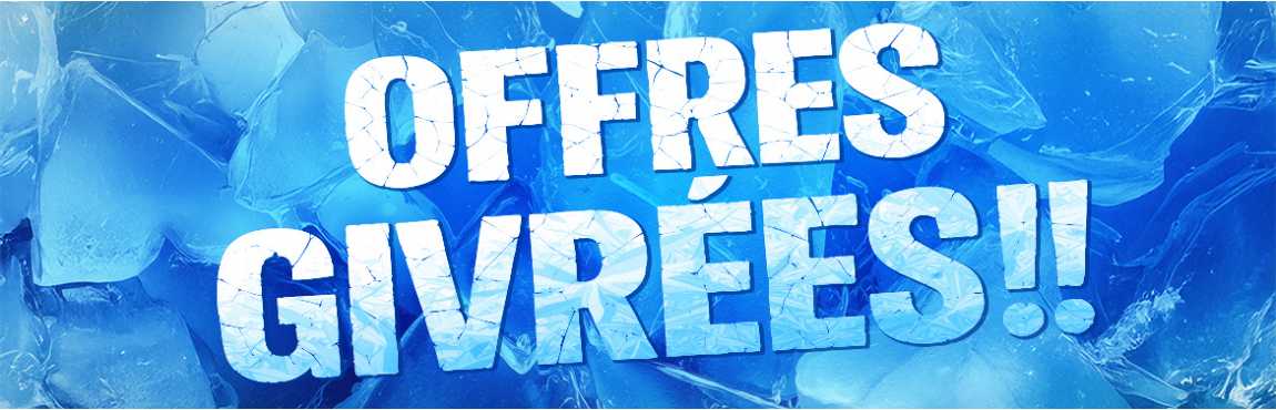 03/01 | Offres Givre&eacute;s!