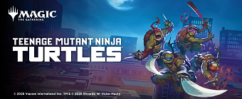 06/03 | MTG: Teenage Mutant Ninja Turtles
