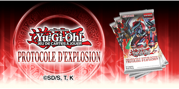 09/02 | Yu-Gi-Oh! JCC - Protocole d’Explosion